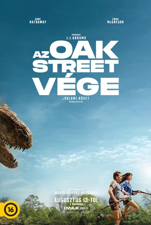 Az Oak Street vége című dinós akció-kalandfilm magyar plakátja